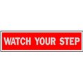 Hy-Ko Hy-Ko Products 440 Red; 2 x 8 in. Watch Your Step Sign - Pack Of 10 474965